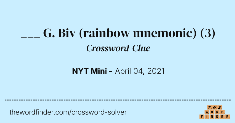 ___ G. Biv (rainbow mnemonic) crossword clue image