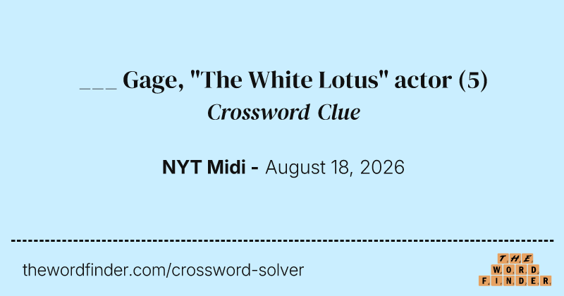 ___ Gage, "The White Lotus" actor crossword clue image