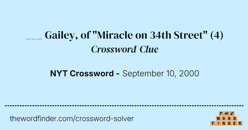 ___ Gailey, of "Miracle on 34th Street" crossword clue image