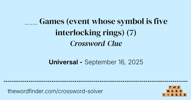 ___ Games (event whose symbol is five interlocking rings) crossword clue image