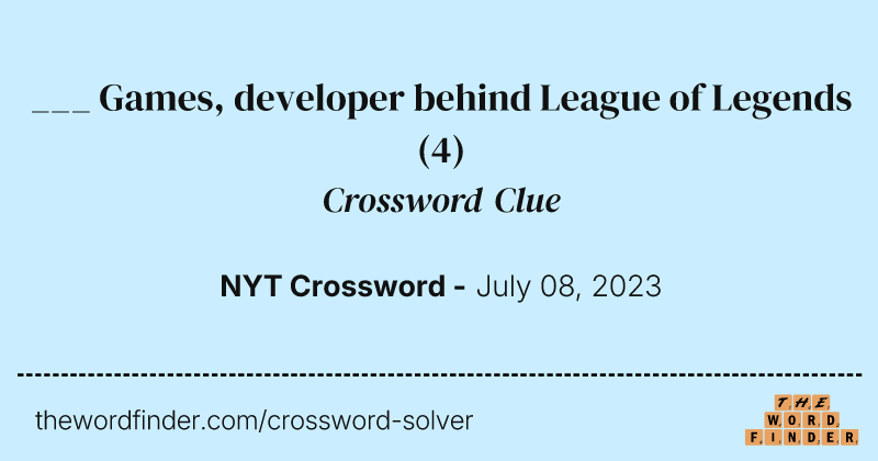 ___ Games, developer behind League of Legends crossword clue image