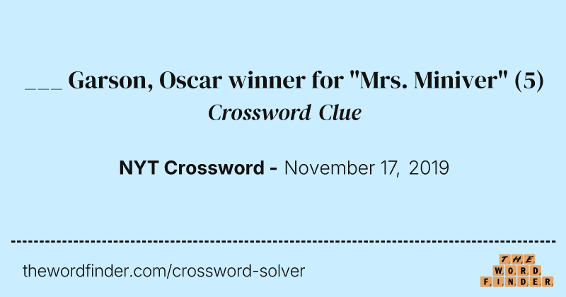 ___ Garson, Oscar winner for "Mrs. Miniver" crossword clue image
