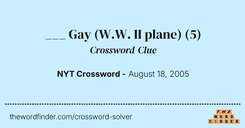 ___ Gay (W.W. II plane) crossword clue image
