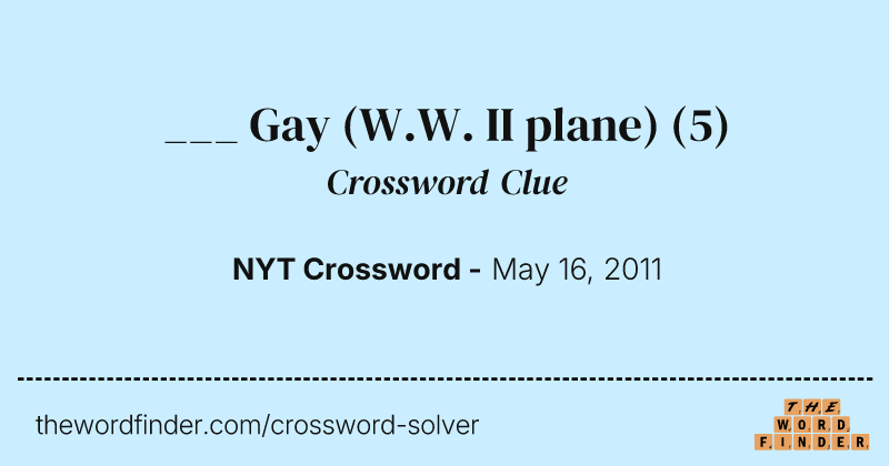 ___ Gay (W.W. II plane) crossword clue image