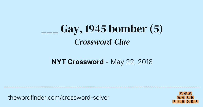 ___ Gay, 1945 bomber crossword clue image