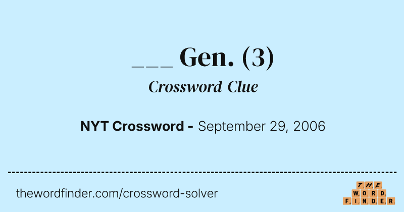 ___ Gen. crossword clue image