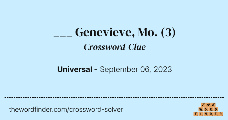 ___ Genevieve, Mo. crossword clue image