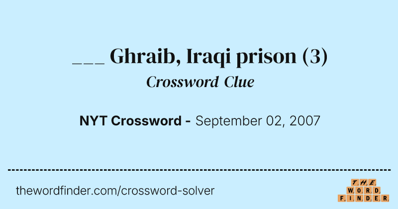 ___ Ghraib, Iraqi prison crossword clue image