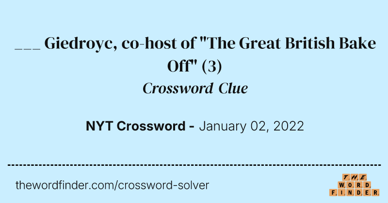 ___ Giedroyc, co-host of "The Great British Bake Off" crossword clue image