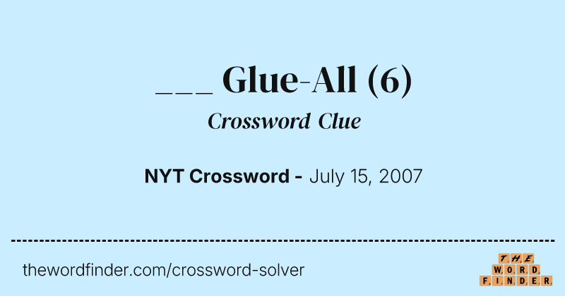 ___ Glue-All crossword clue image