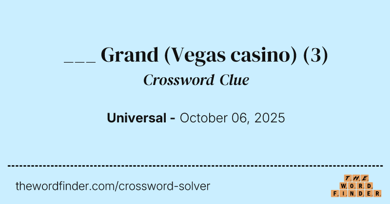 ___ Grand (Vegas casino) crossword clue image