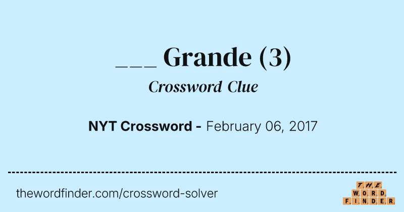 ___ Grande crossword clue image