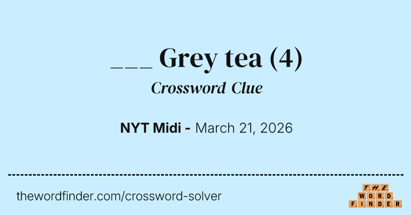 ___ Grey tea crossword clue image