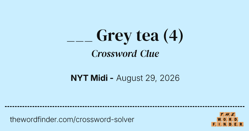 ___ Grey tea crossword clue image