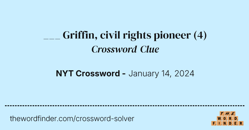 ___ Griffin, civil rights pioneer crossword clue image
