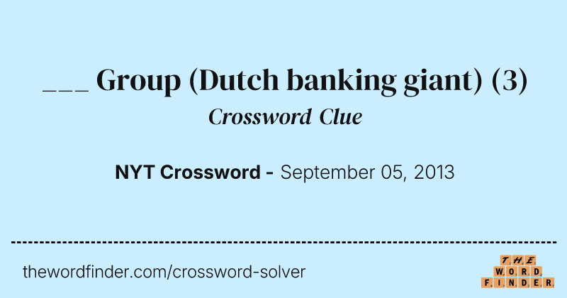 ___ Group (Dutch banking giant) crossword clue image