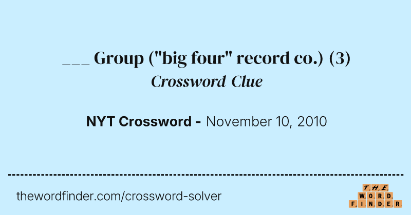 ___ Group ("big four" record co.) crossword clue image