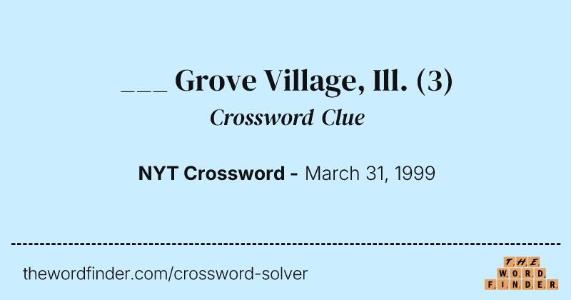 ___ Grove Village, Ill. crossword clue image