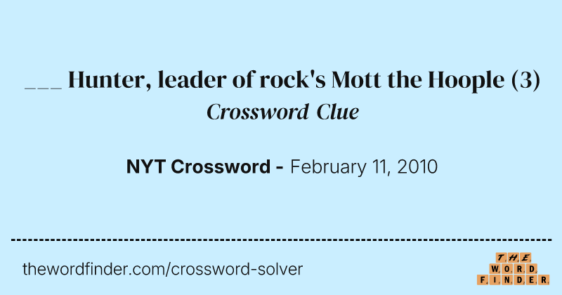 ___ Hunter, leader of rock's Mott the Hoople crossword clue image