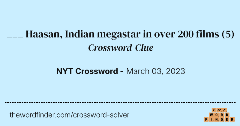 ___ Haasan, Indian megastar in over 200 films crossword clue image