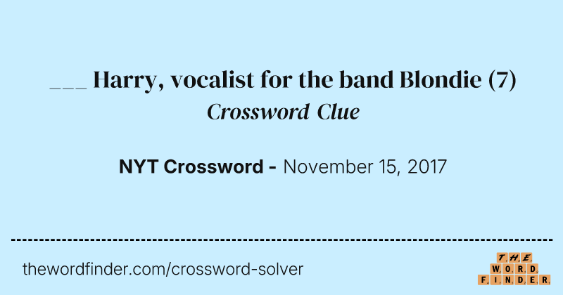___ Harry, vocalist for the band Blondie crossword clue image