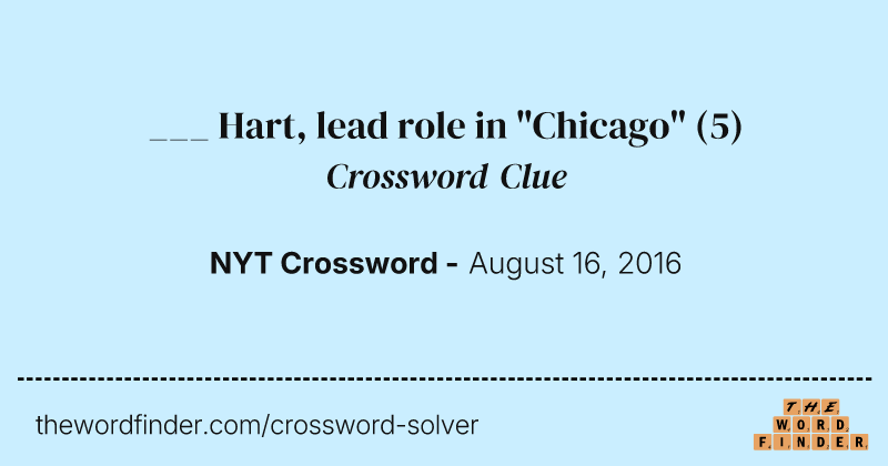 ___ Hart, lead role in "Chicago" crossword clue image