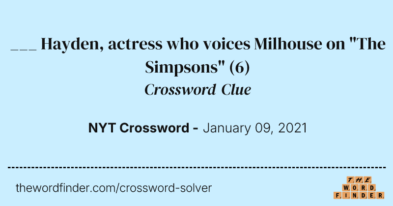___ Hayden, actress who voices Milhouse on "The Simpsons" crossword clue image