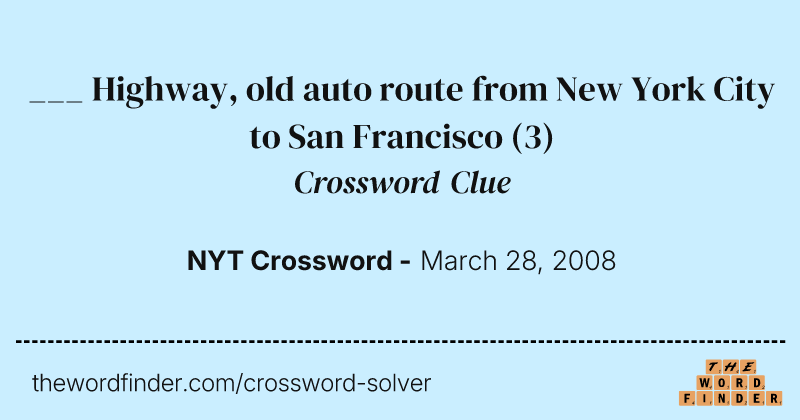___ Highway, old auto route from New York City to San Francisco crossword clue image