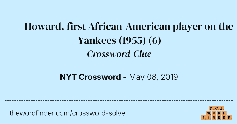 ___ Howard, first African-American player on the Yankees (1955) crossword clue image