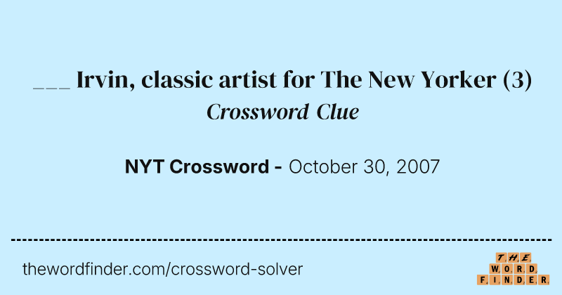 ___ Irvin, classic artist for The New Yorker crossword clue image