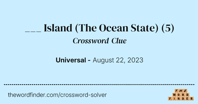 ___ Island (The Ocean State) crossword clue image
