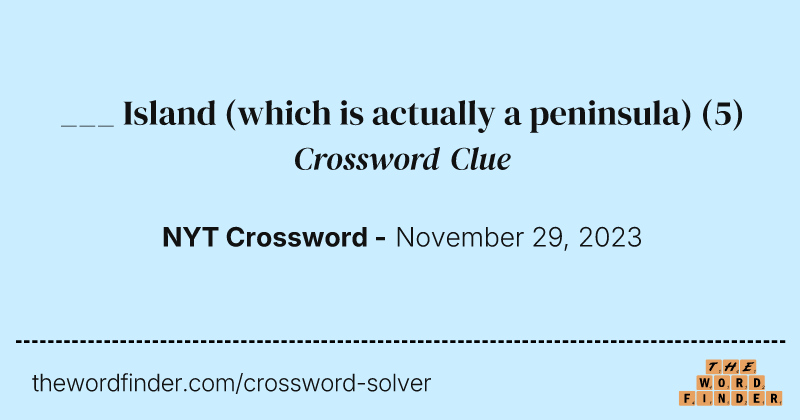 ___ Island (which is actually a peninsula) crossword clue image