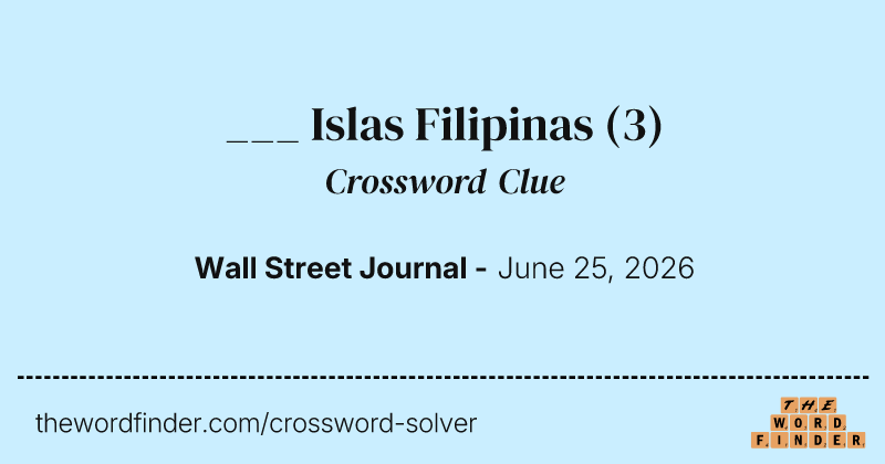___ Islas Filipinas crossword clue image
