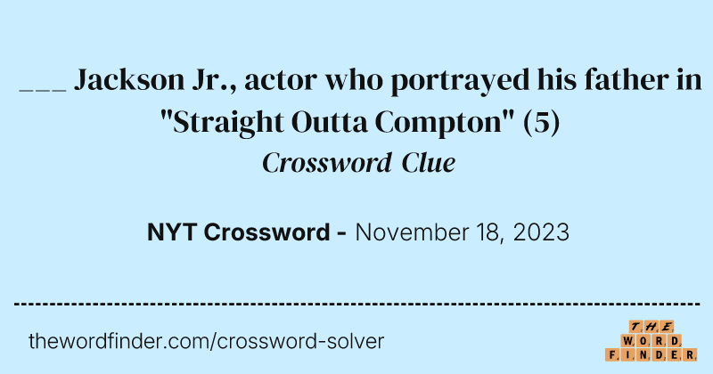 ___ Jackson Jr., actor who portrayed his father in "Straight Outta Compton" crossword clue image