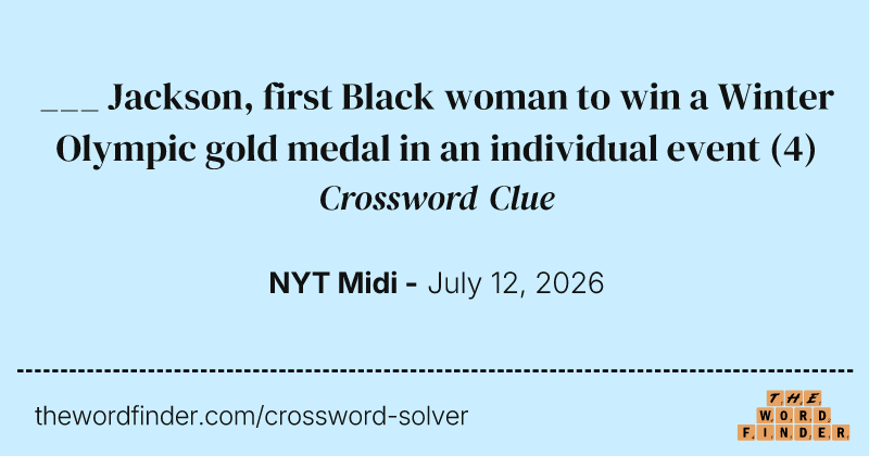 ___ Jackson, first Black woman to win a Winter Olympic gold medal in an individual event crossword clue image