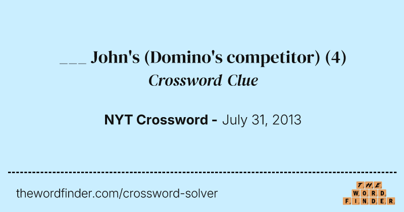 ___ John's (Domino's competitor) crossword clue image