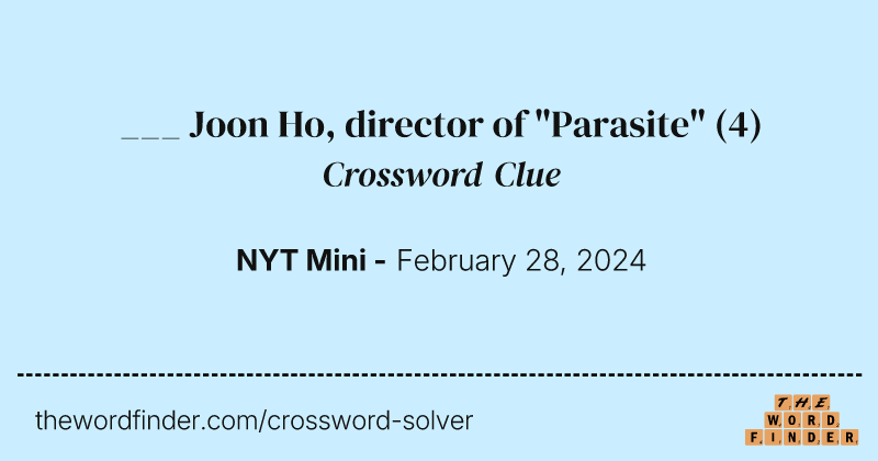 ___ Joon Ho, director of "Parasite" crossword clue image