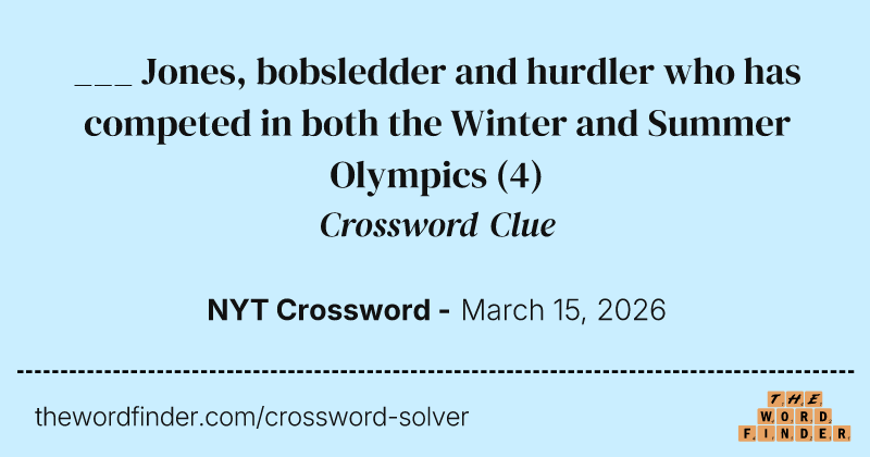 ___ Jones, bobsledder and hurdler who has competed in both the Winter and Summer Olympics crossword clue image
