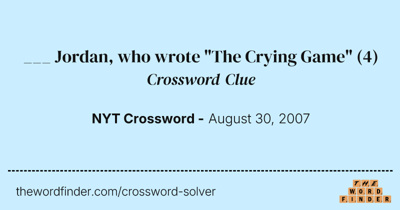 ___ Jordan, who wrote "The Crying Game" crossword clue image