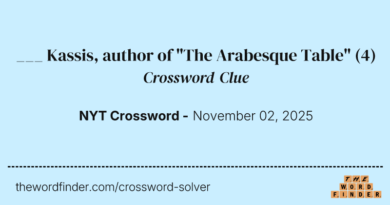 ___ Kassis, author of "The Arabesque Table" crossword clue image