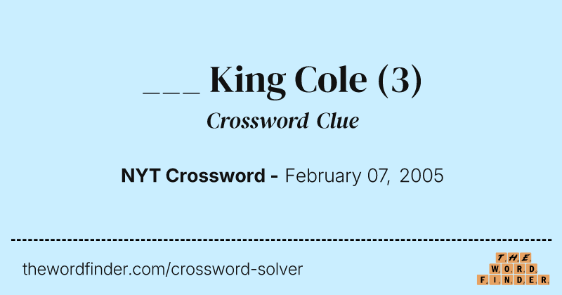 ___ King Cole crossword clue image