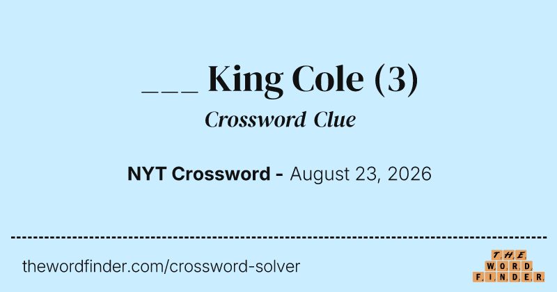 ___ King Cole crossword clue image