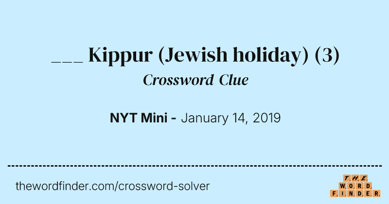 ___ Kippur (Jewish holiday) crossword clue image