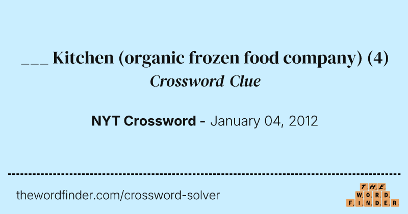 ___ Kitchen (organic frozen food company) crossword clue image