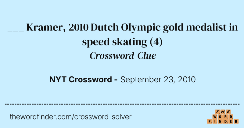 ___ Kramer, 2010 Dutch Olympic gold medalist in speed skating crossword clue image