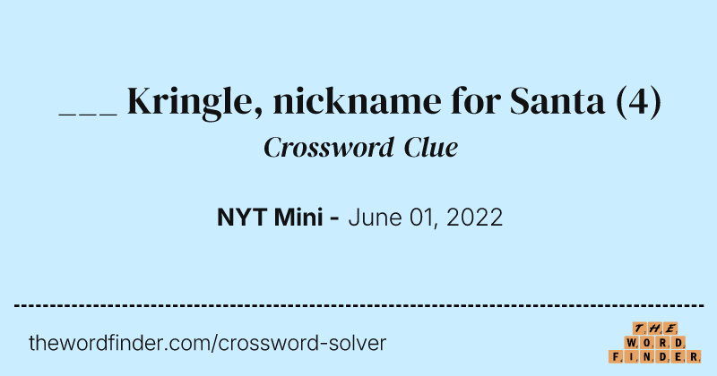 ___ Kringle, nickname for Santa crossword clue image