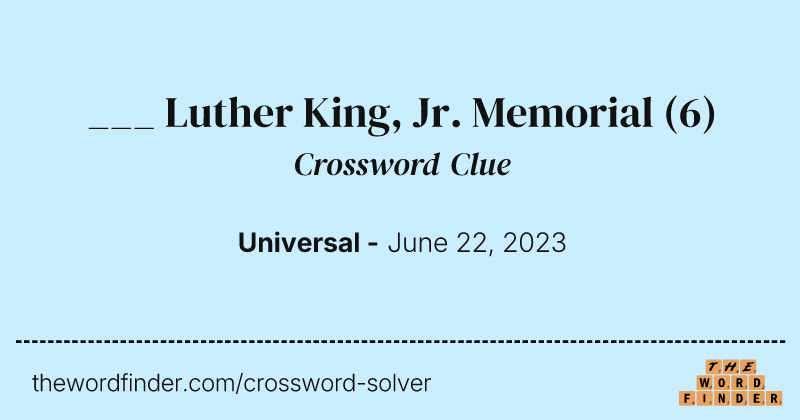 ___ Luther King, Jr. Memorial crossword clue image
