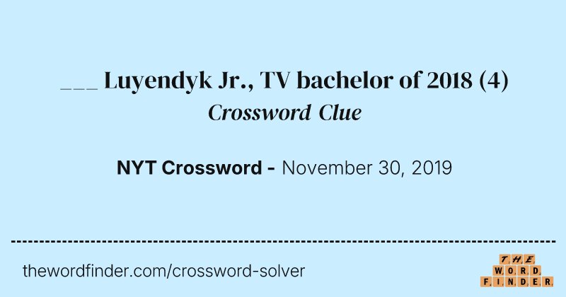 ___ Luyendyk Jr., TV bachelor of 2018 crossword clue image
