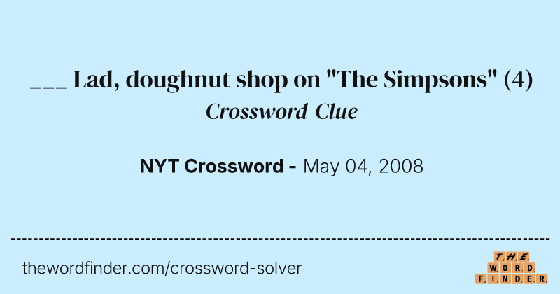 ___ Lad, doughnut shop on "The Simpsons" crossword clue image