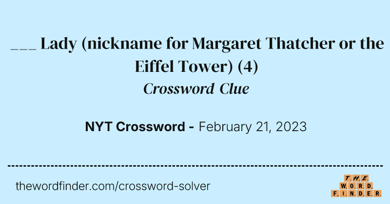 ___ Lady (nickname for Margaret Thatcher or the Eiffel Tower) crossword clue image
